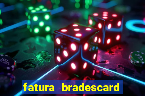 fatura bradescard casas bahia